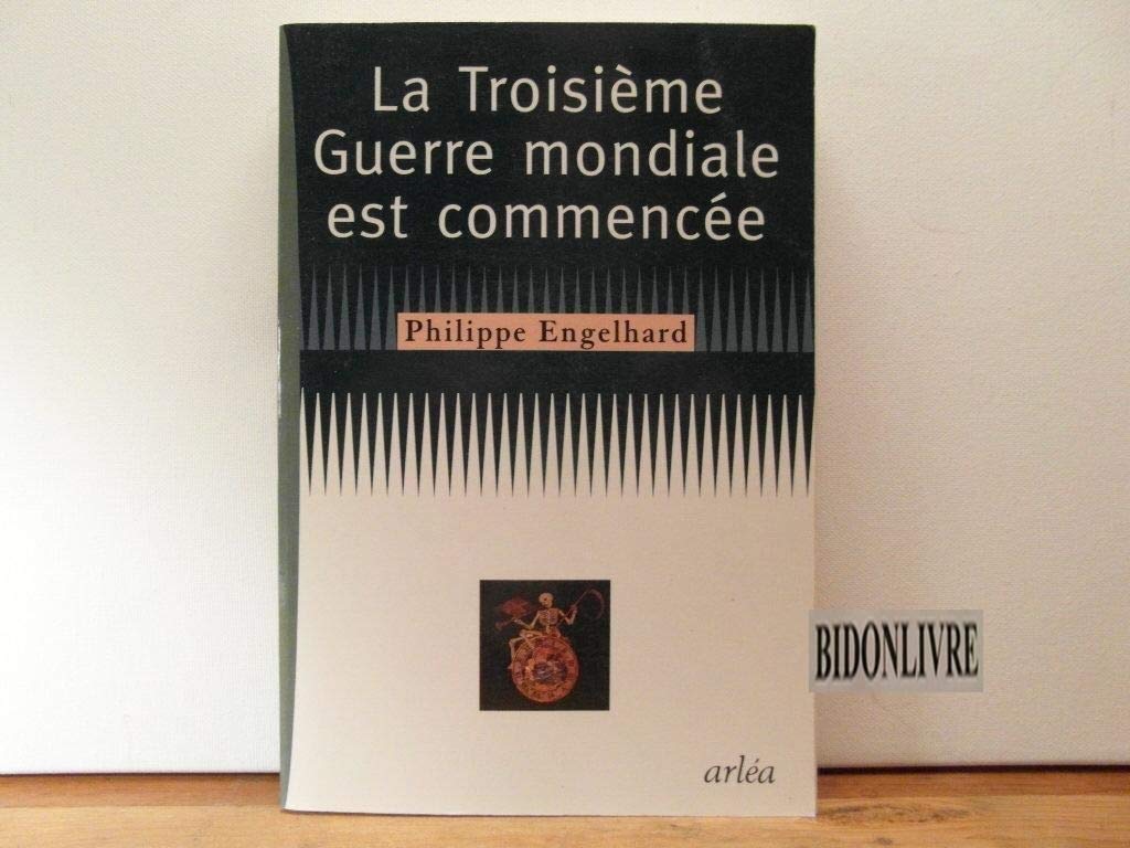 La Troisième Guerre mondiale est commencée book