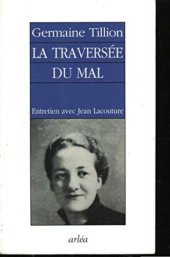 La traversée du mal : entretiens avec Jean Lacouture Books