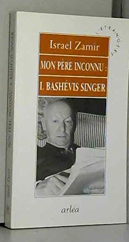 Mon père inconnu : Isaac Bashévis Singer book