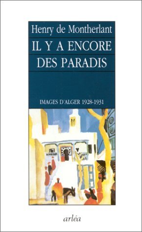 Il Y A Encore Des Paradis. Images D'Alger (1928-1931) book