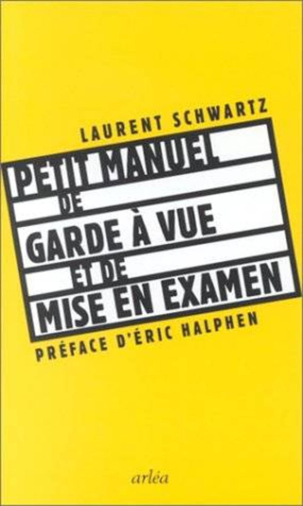 Petit Manuel de garde à vue et de mise en examen Law
