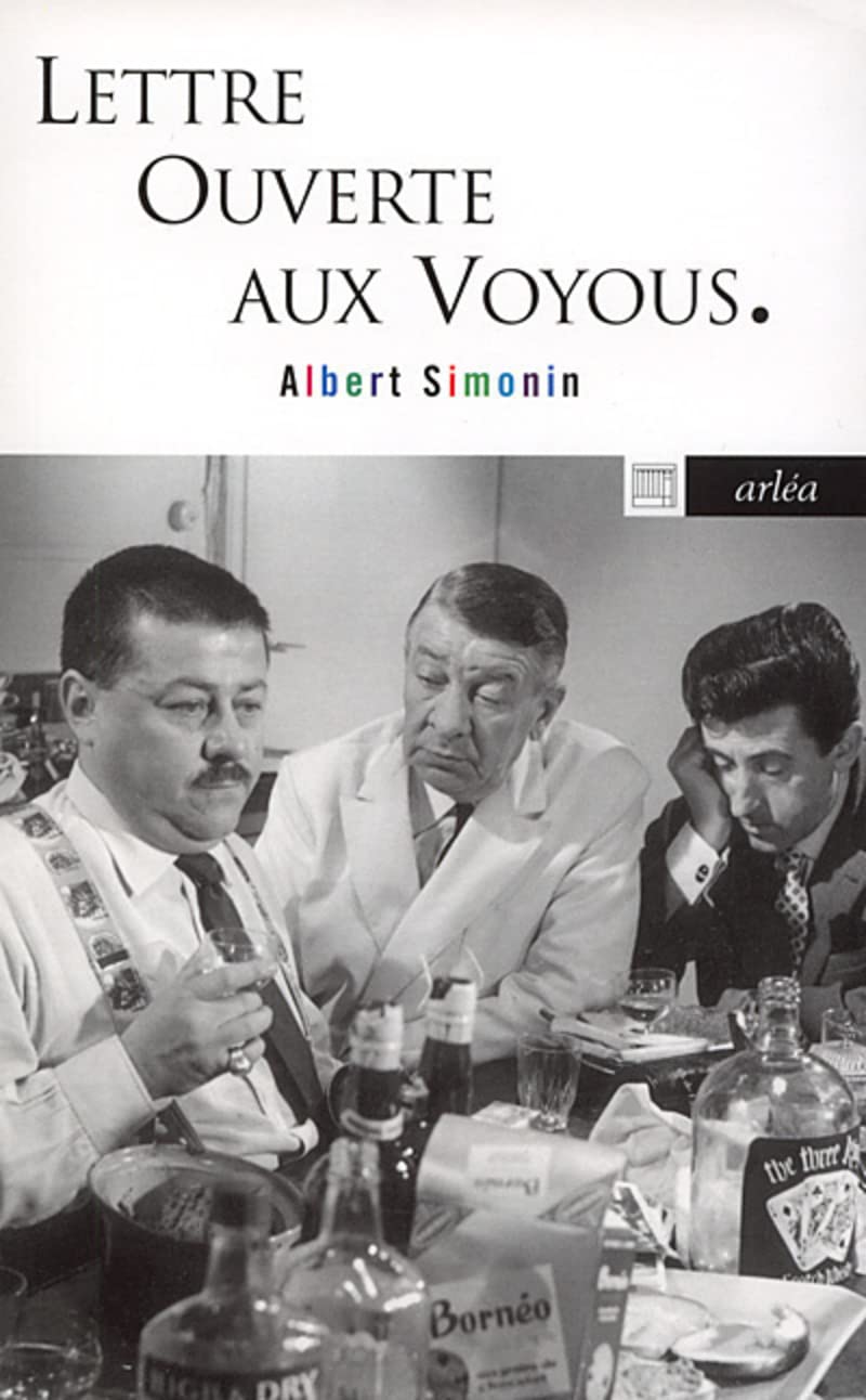 Lettre ouverte aux voyous: Suivi de L'auteur du Grisbi vous parle du milieu Contemporary literature