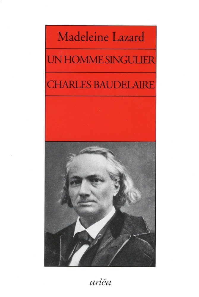 Un homme singulier. Charles Baudelaire book