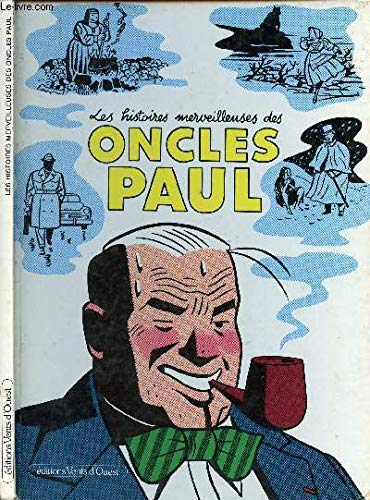 Les Histoires merveilleuses des Oncles Paul : la pipe était culottée de l'intérieur Books