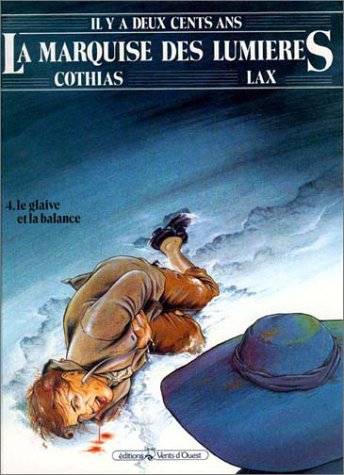 La marquise des lumieres t4 : le glaive et la balance book