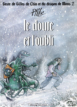 Geste de Gilles de Chin et du dragon de Mons. Vol. 2. Le doute et l'oubli book