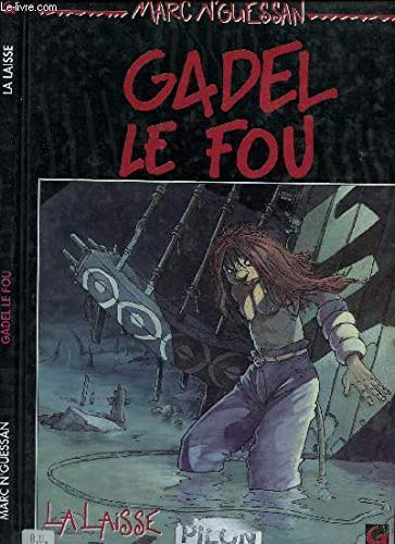 GADEL LE FOU T01 LA LAISSE book