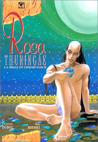 Rosa Thuringae, tome 2 : La mille et unième fleur book