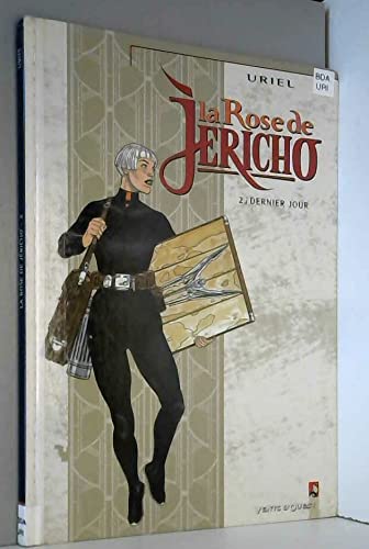La Rose de Jéricho, tome 2 : Dernier jour book