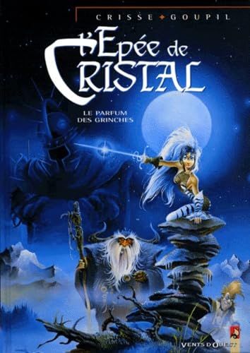 L'Epée de cristal, tome 1 : Le Parfum des grinches book