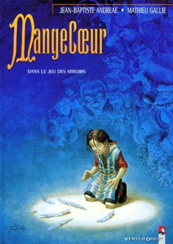 Mangecoeur, tome 2 : Dans le jeu des miroirs book