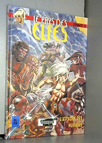 Le Pays des elfes - Elfquest, tome 24 : L'Attaque des humains book
