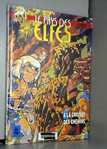 Le Pays des elfes - Elfquest, tome 25 : A la croisée des chemins book