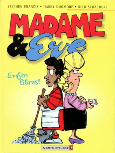 Madame & Eve Tome 1: Enfin libres ! Books