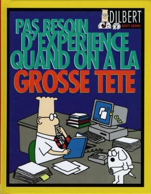 Dilbert. Vol. 3. Pas besoin d'expérience quand on a la grosse tête book