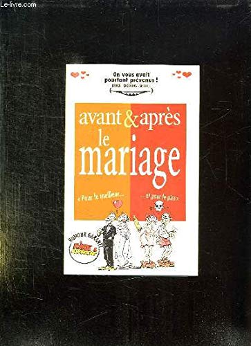 Avant Et Apres Le Mariage. "Pour Le Meilleur... Et Pour Le Pire" book