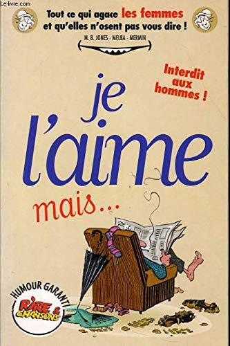 Je l'aime, mais: Adapt. de l'ouvrage "I love him, but" de Merry Bloch Jones... Books
