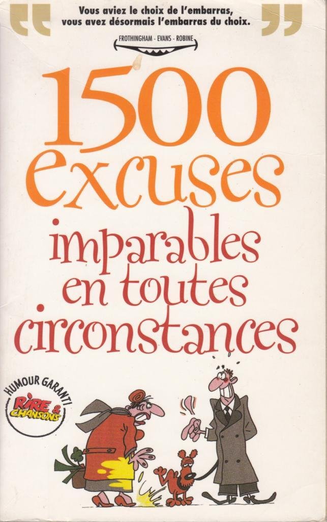 1500 excuses imparables en toutes circonstances book