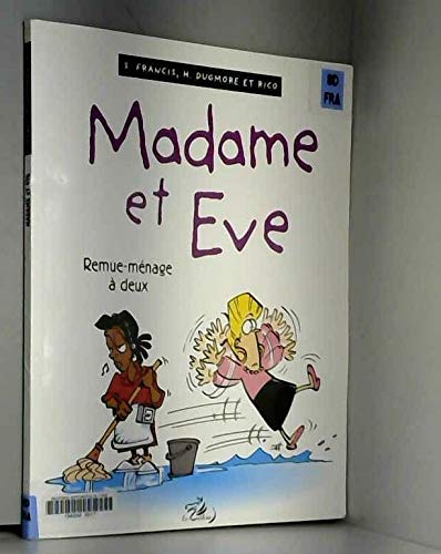Madame et Eve, tome 4 : Remue-ménage à deux book