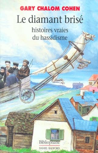 Le Diamant brisé : histoires vraies du hassidisme book
