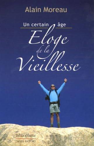 Eloge de la vieillesse: Un "certain âge" book