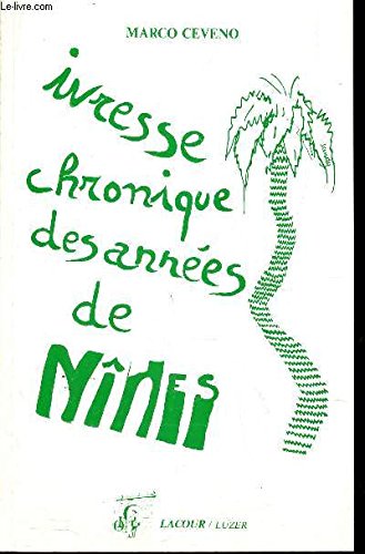 Ivresse chronique des années de Nîmes book