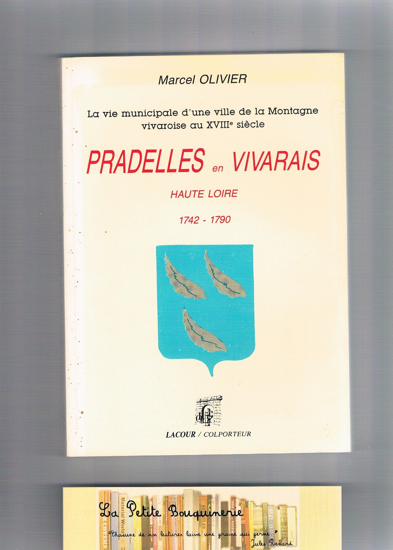Pradelles en Vivarais : la vie municipale d'une ville de la montagne vivaroise au XVIIIe siècle (1742-1790) book