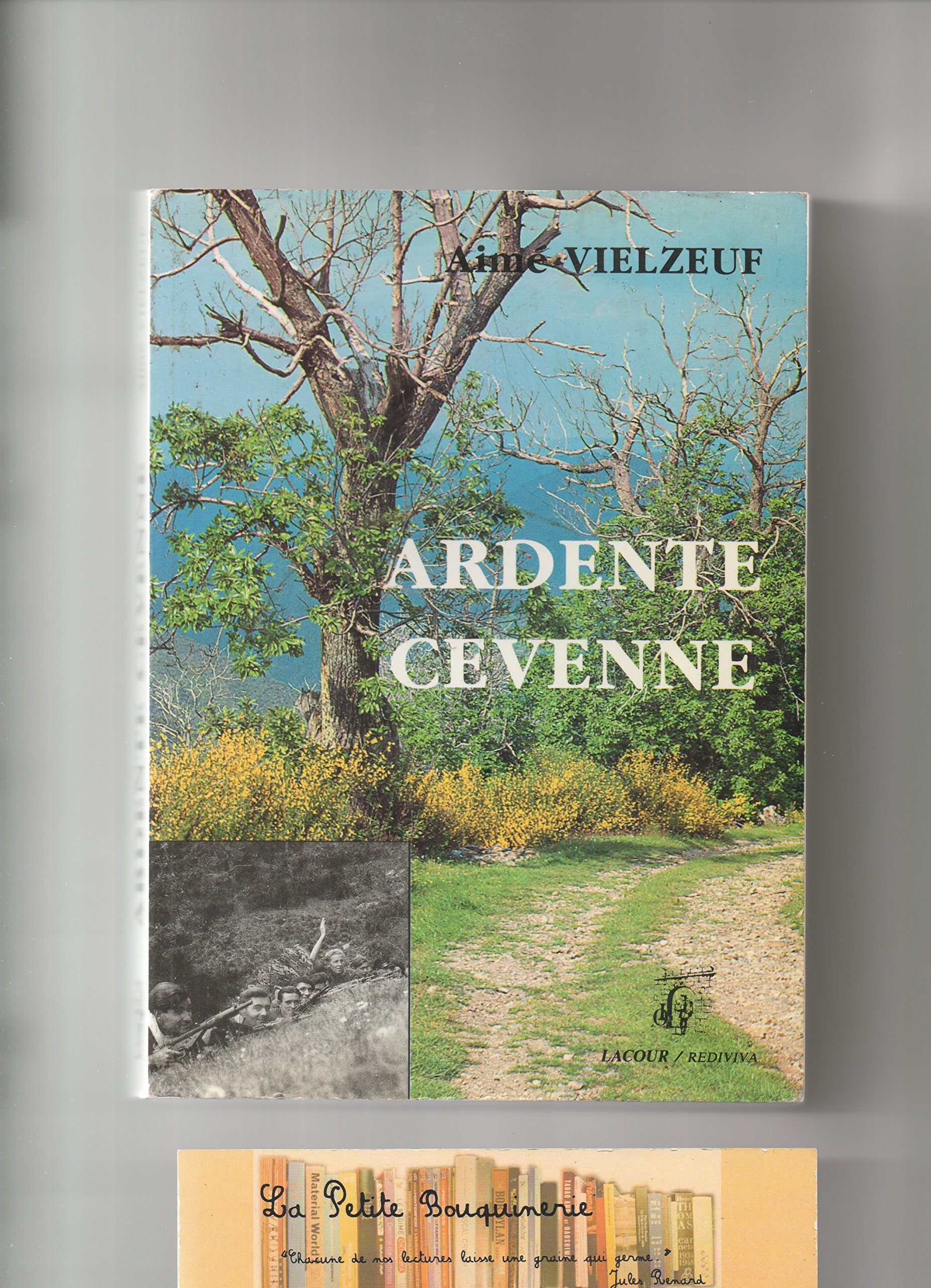Ardente Cévenne : chroniques : la Résistance en Languedoc Books
