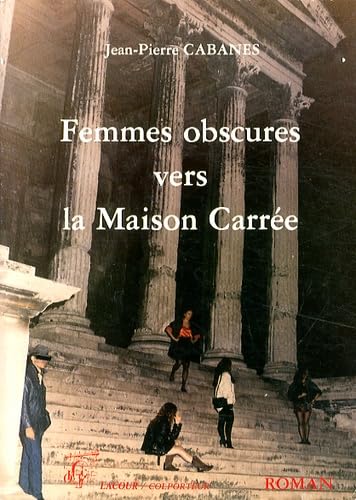 Femmes obscures vers la Maison Carrée book