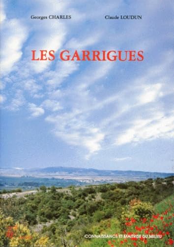 Les Garrigues. Connaissance Et Maitrise Du Milieu book