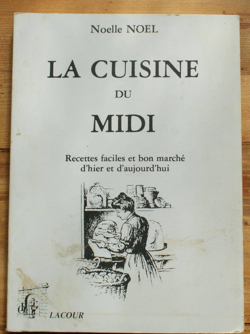 La cuisine du Midi : recettes faciles et bon marché d'hier et d'aujourd'hui book