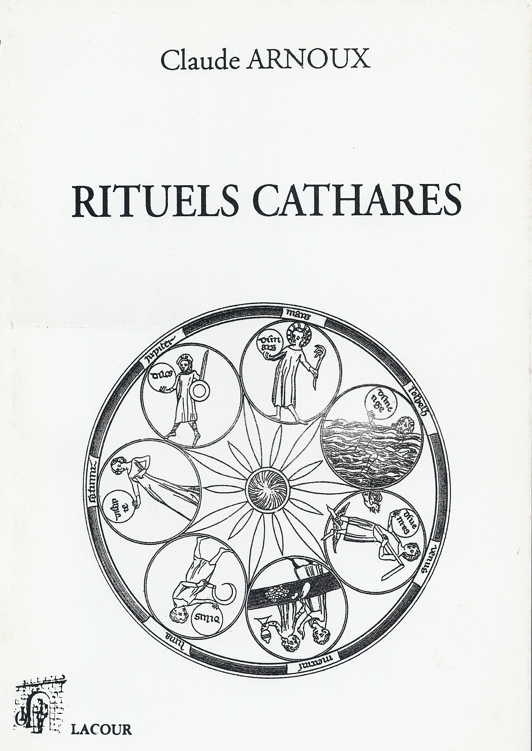 Rituels cathares : sur les rituels cathares (1230-1250) et sur la plus ancienne traduction provençale (vers 1130) d'un extrait de l'Evangile selon saint Jean replacés dans le contexte d'une tradition maçonnique Books