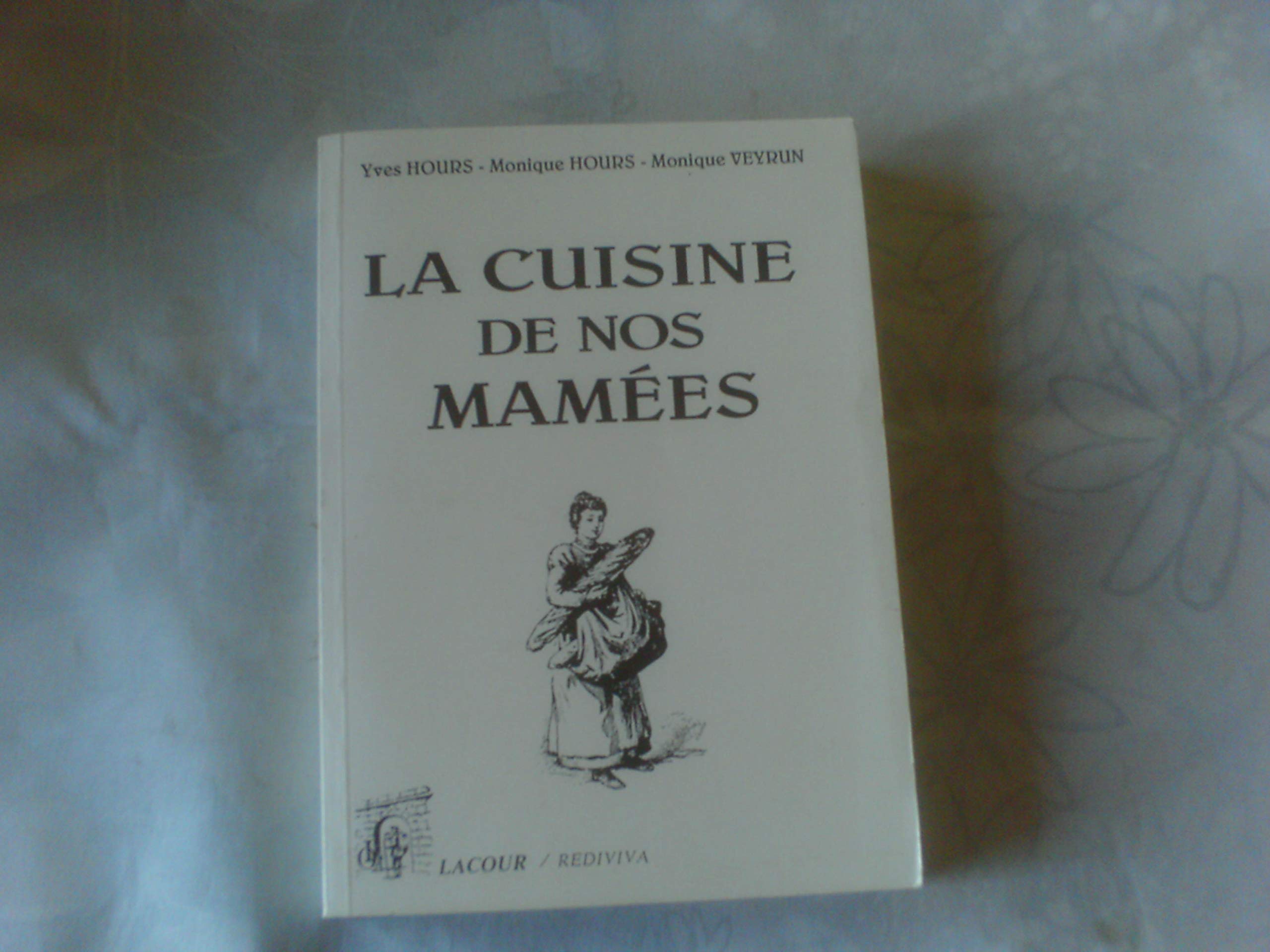 La cuisine de nos mamées book