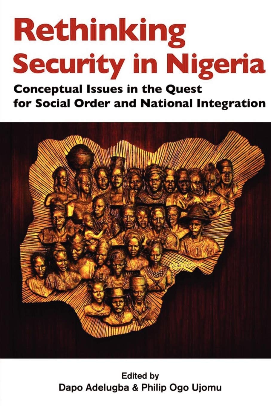 Rethinking Security in Nigeria: Conceptual Issues in the Quest for Social Order and National Integration book
