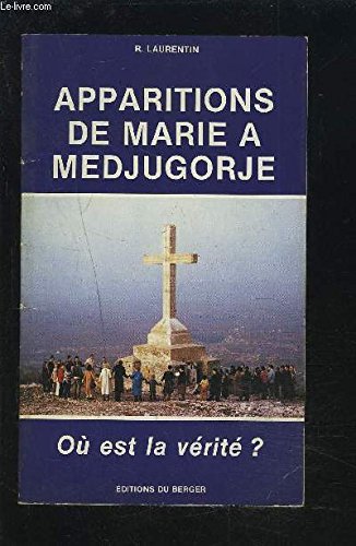 Apparitions de Marie à Medjugorje: où est la vérité ? book