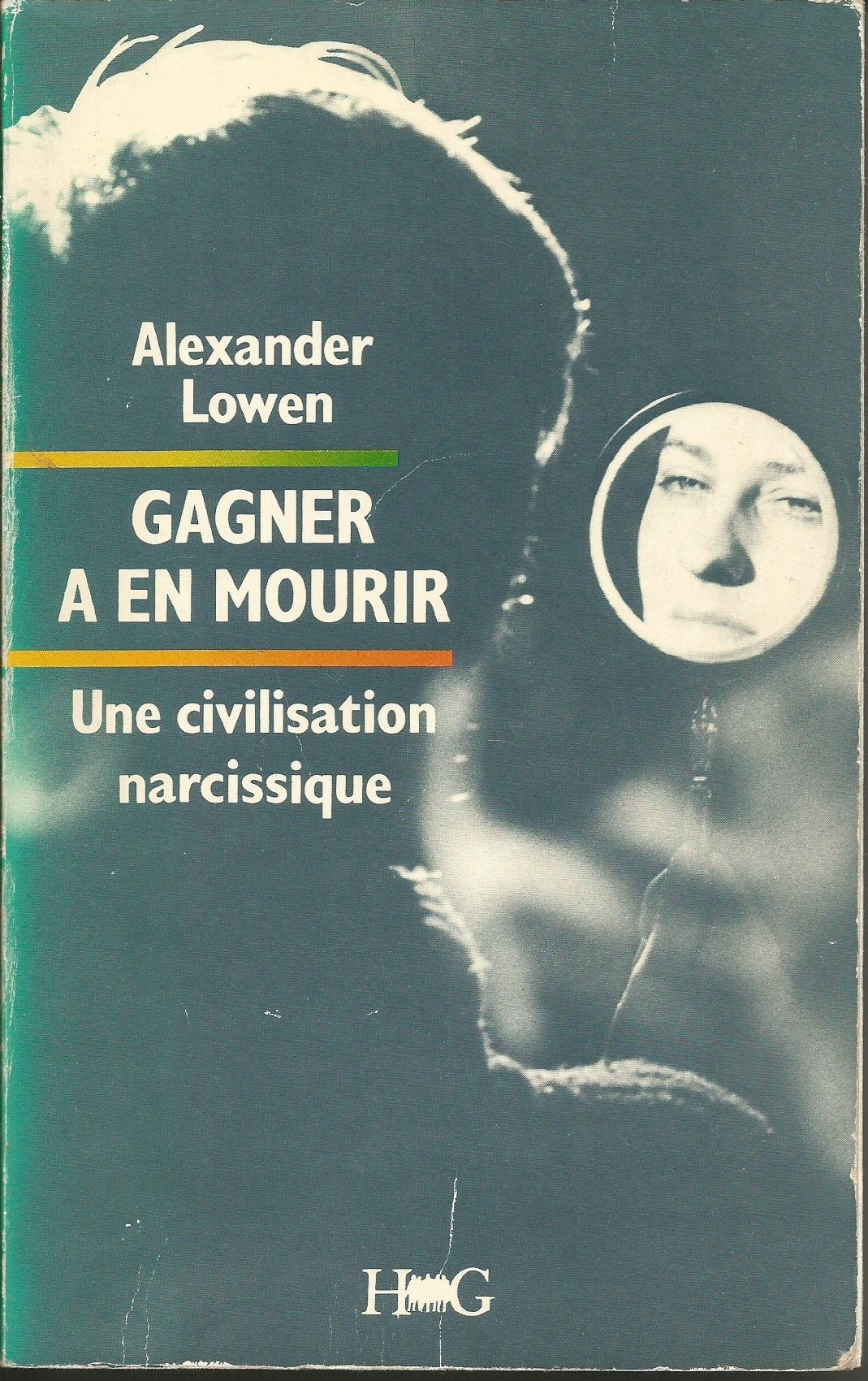 Gagner à en mourir: Une civilisation narcissique Books