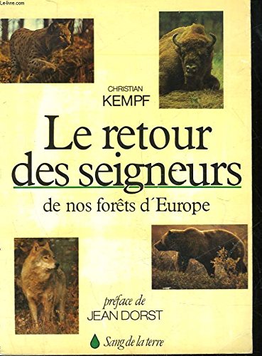 Le retour des seigneurs de nos forêts d'Europe book