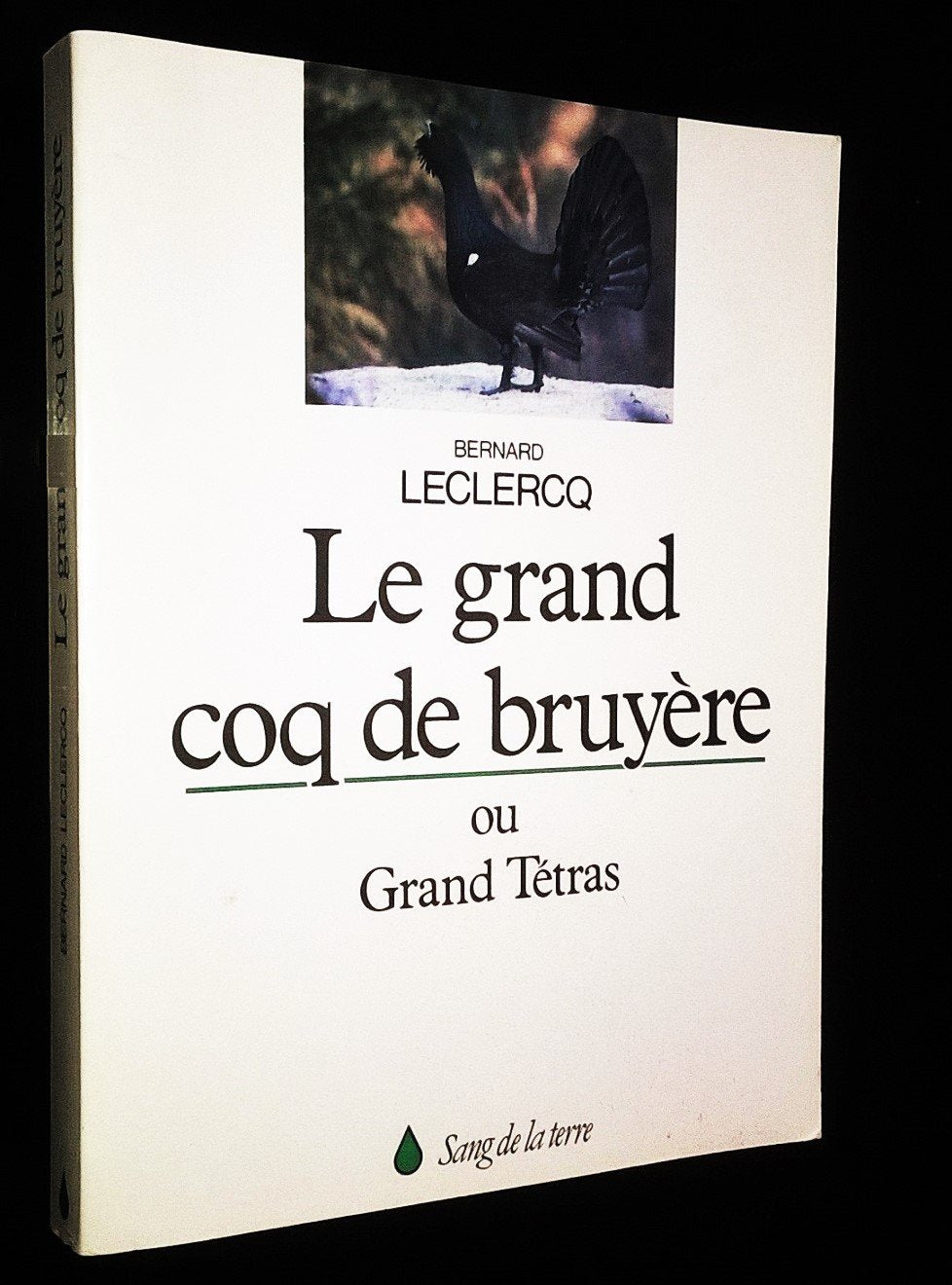 Le grand coq de bruyere / ou grand tetras (Glen.S.Terre Ac) Books