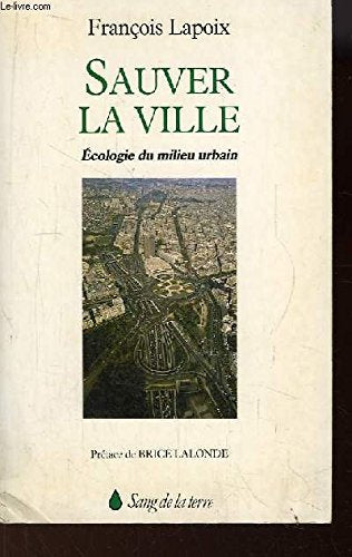 Sauver la ville : écologie du milieu urbain book