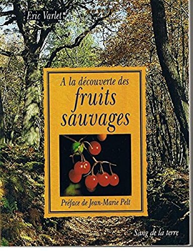 A La Decouverte Des Fruits Sauvages book
