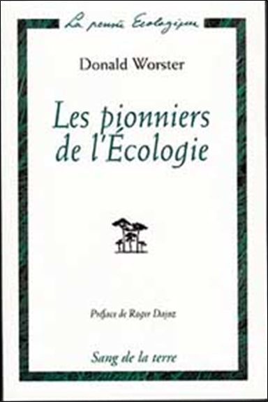 Les pionniers de l'écologie : une histoire des idées écologiques Geology & Geography