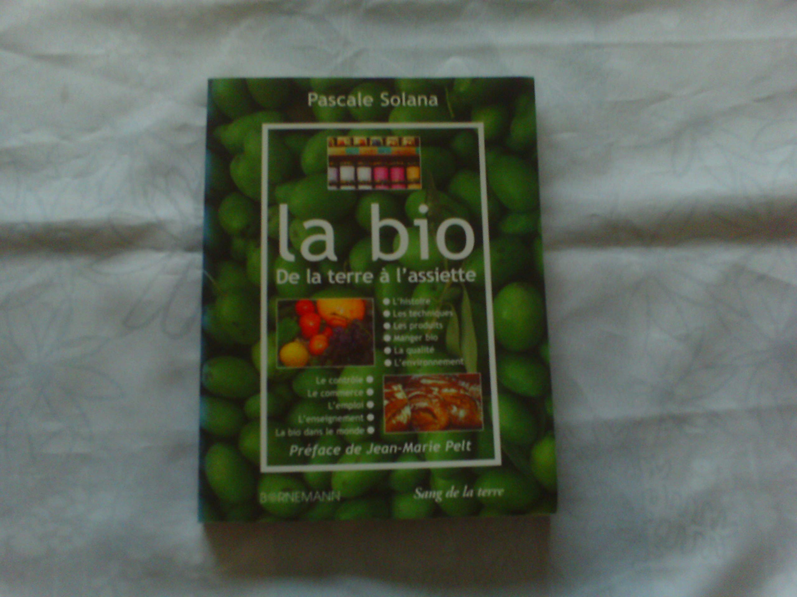 La bio : De la terre à l'assiette book