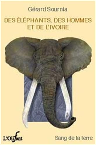 Des éléphants, des hommes et de l'ivoire book