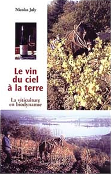 Le vin, du ciel à la terre : la viticulture en biodynamie book