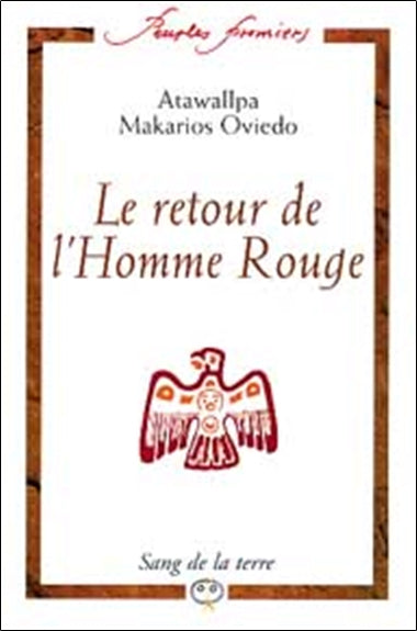 Le retour de l'homme rouge : entretiens avec six chamans d'Amérique latine Religion & Esotericism