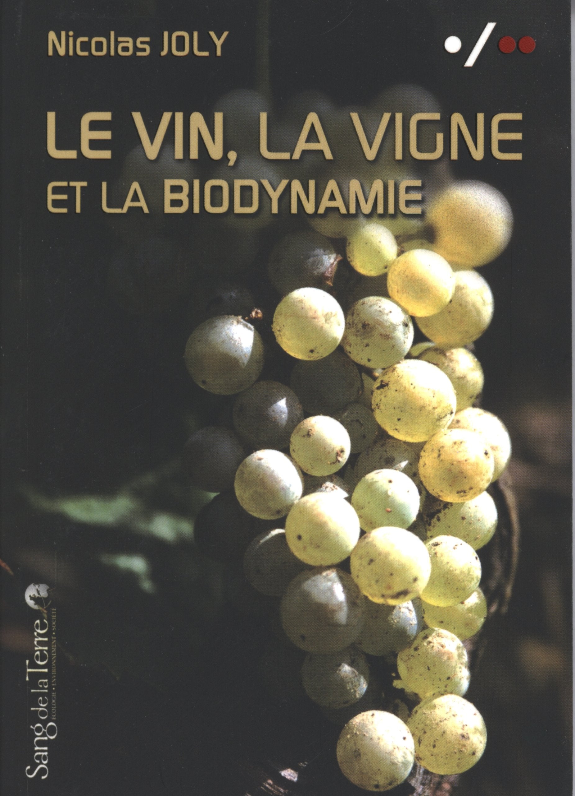 Le vin, la vigne et la biodynamie Books