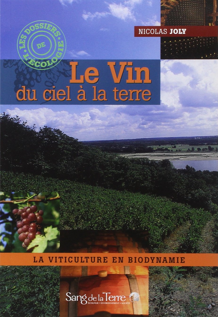 Le Vin du ciel à la terre: La viticulture en biodynamie Essays & Short Stories