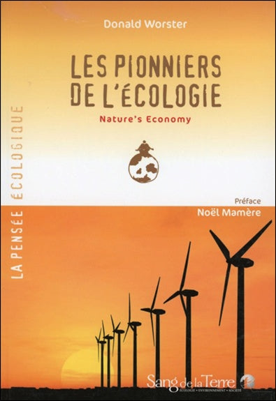 Les pionniers de l'écologie. Nature's economy Geology & Geography