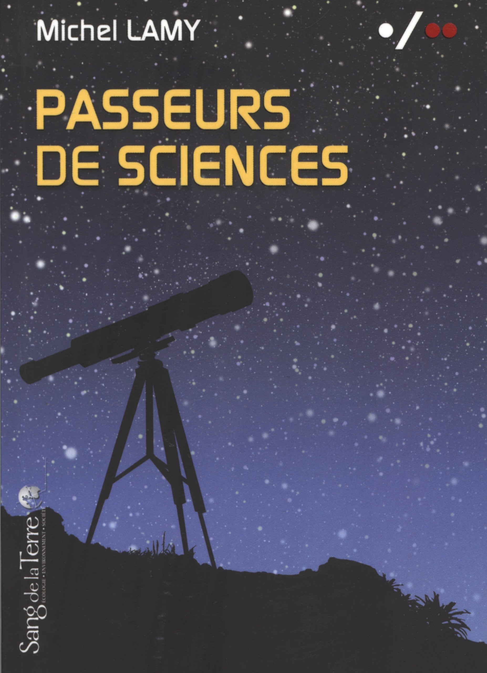 Passeurs de sciences: Volume 2 La vulgarisation au secours de la science biologique Natural Sciences