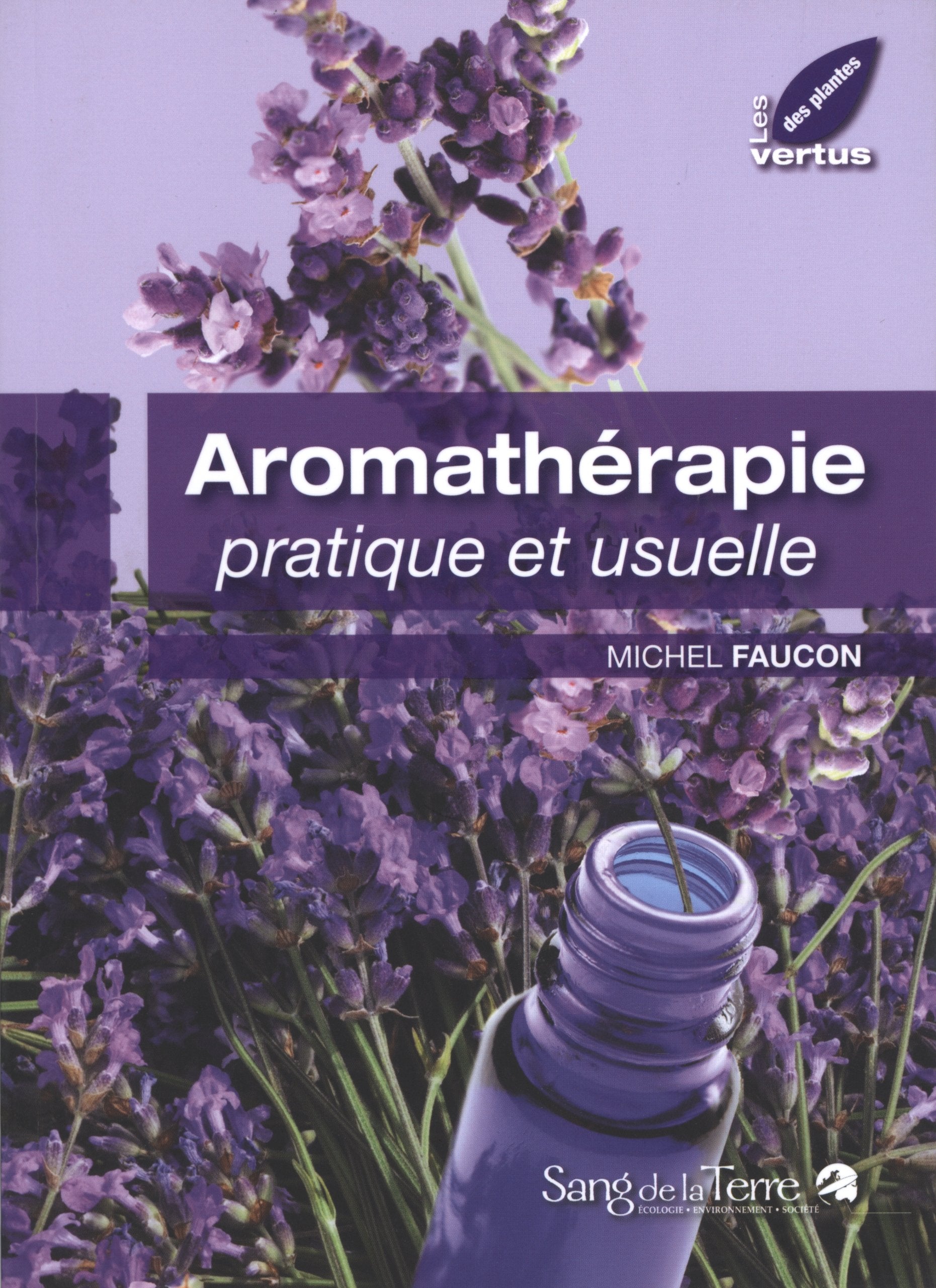 Aromathérapie pratique et usuelle book